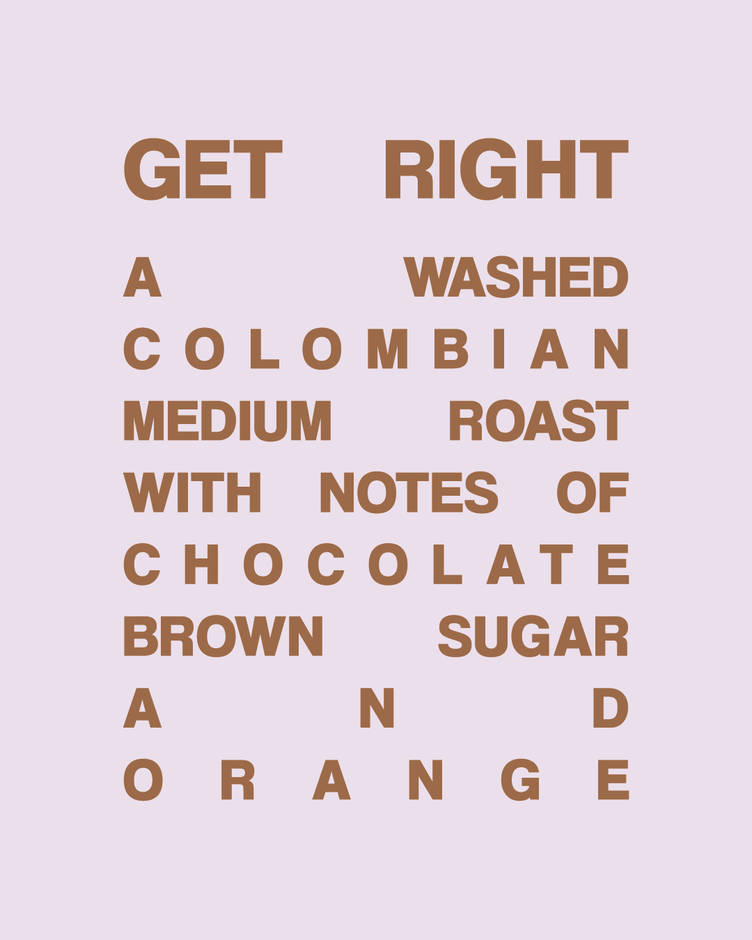 GET RIGHT | MEDIUM ROAST | COLOMBIA