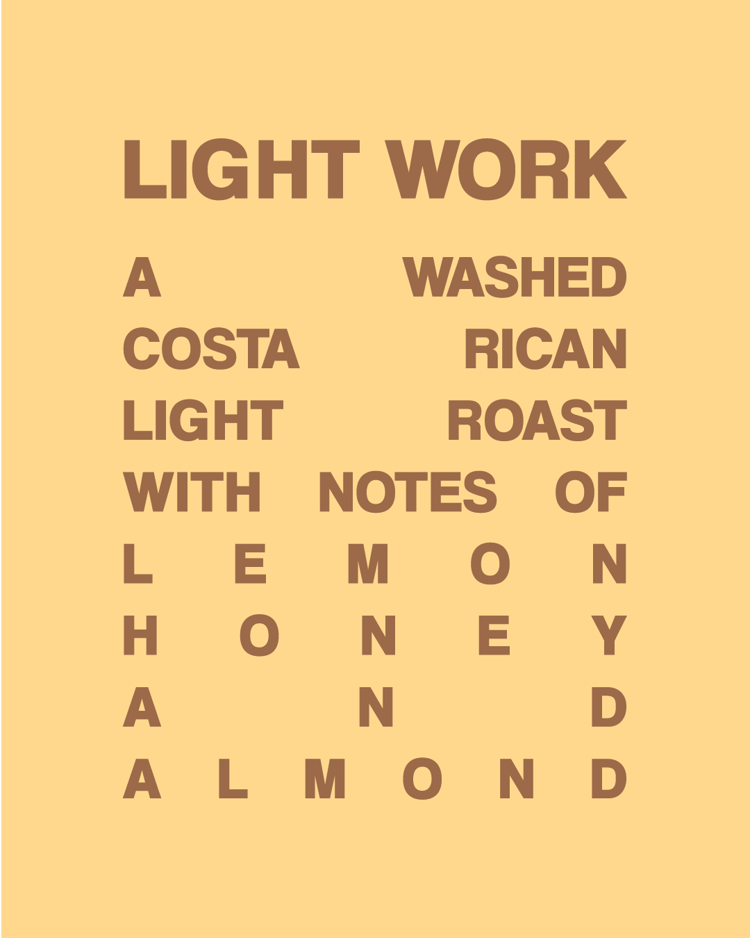LIGHT WORK | LIGHT ROAST | COSTA RICA