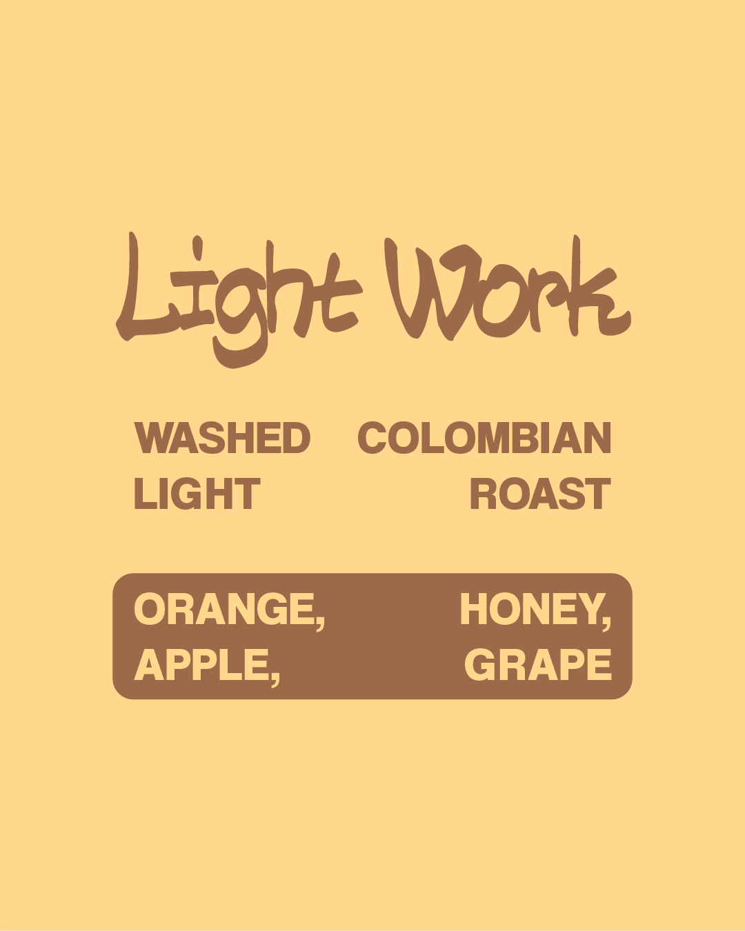 LIGHT WORK | LIGHT ROAST | COLOMBIA