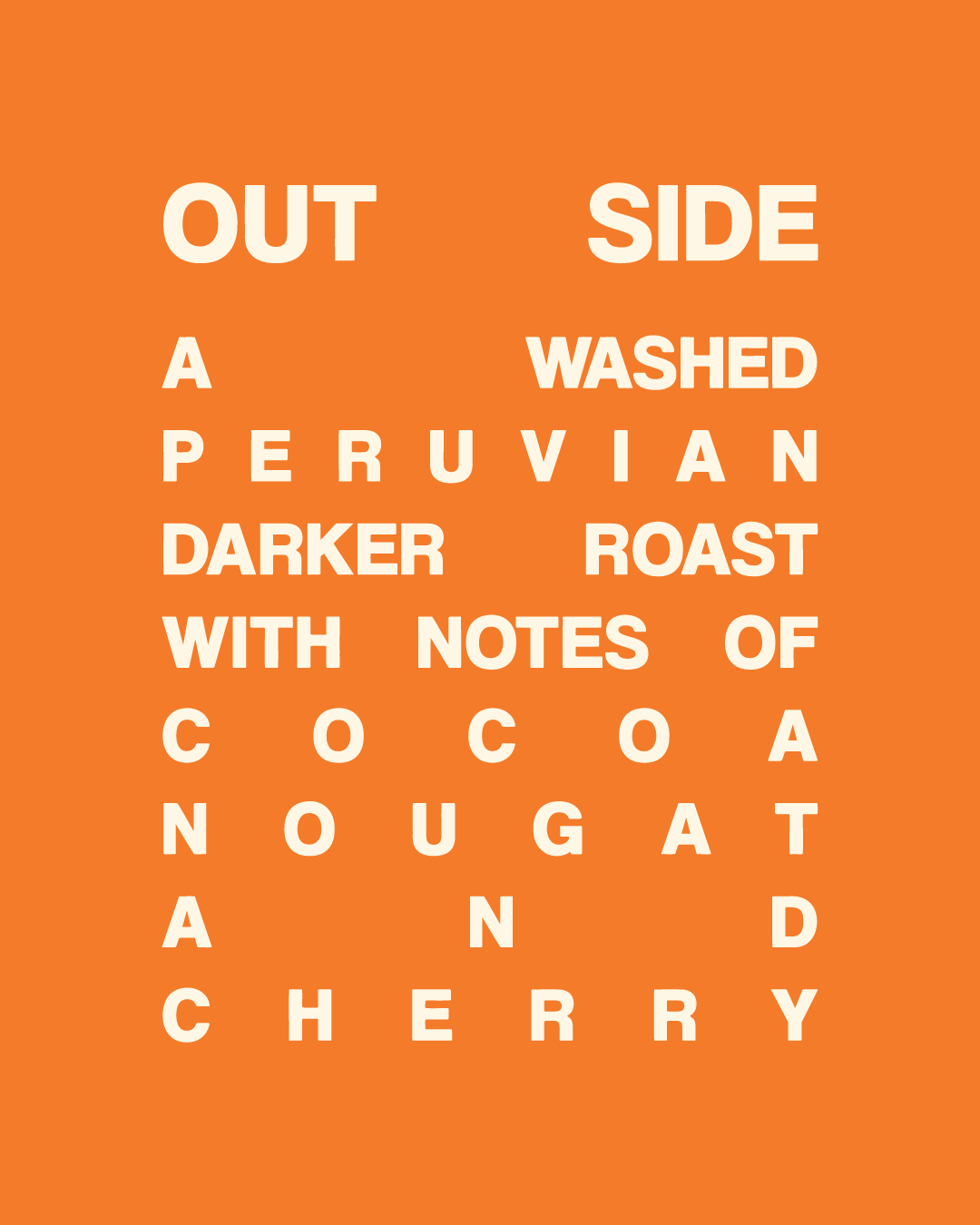 OUT SIDE | DARKER ROAST | PERU