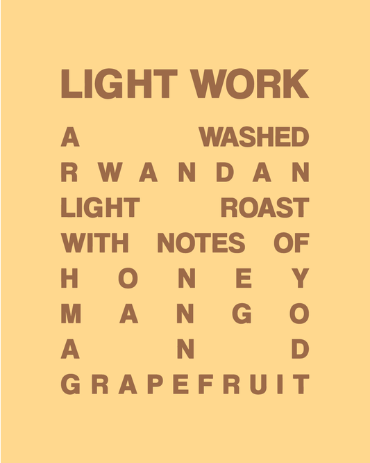 LIGHT WORK | LIGHT ROAST | RWANDA