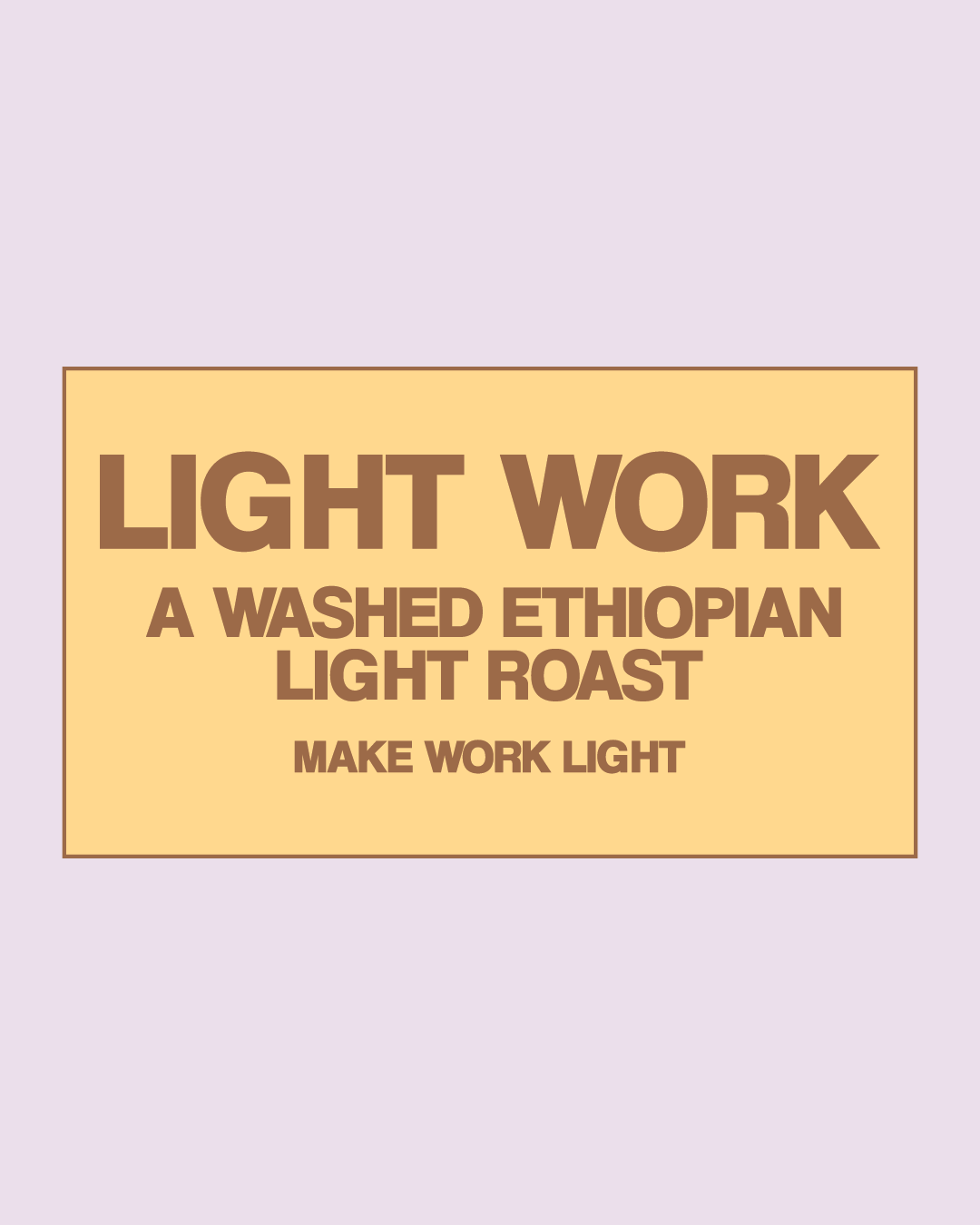 LIGHT WORK | Ethiopia | Limmu Kossa